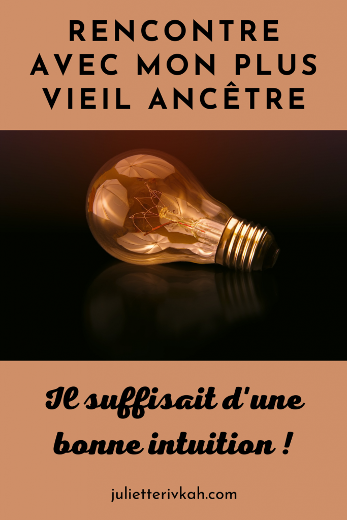 Retrouver mon ancêtre grâce à l'intuition